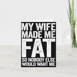 Wife made fat funny saying husband father's day card