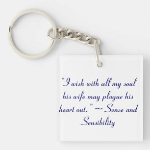 Wife May Plague His Heart Jane Austen Book Quote Key Ring