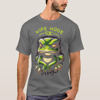 Wife Mode On T-Shirt