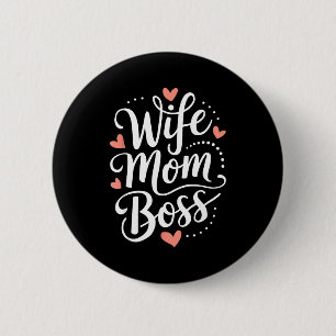 Wife mom boss funny mothers day 6 cm round badge