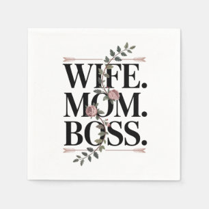 Wife. Mom. Boss. Napkin