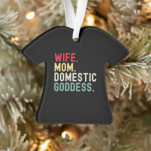 Wife Mom domestic goddess funny accurate retro Ornament