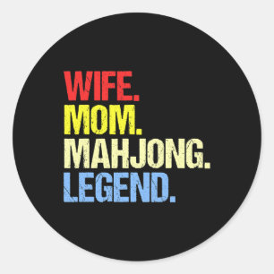 Wife Mom Mahjong Legend Mahjong Player Mahjong Fan Classic Round Sticker