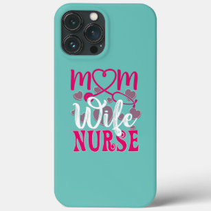 Wife Mom Nurse Womens RN LPN Mothers Day Gift For iPhone 13 Pro Max Case