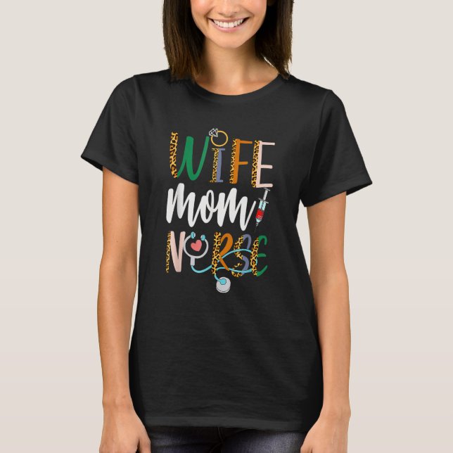 Wife Mom Nurse Womens RN LPN Mothers Day Nurse Wee T-Shirt (Front)