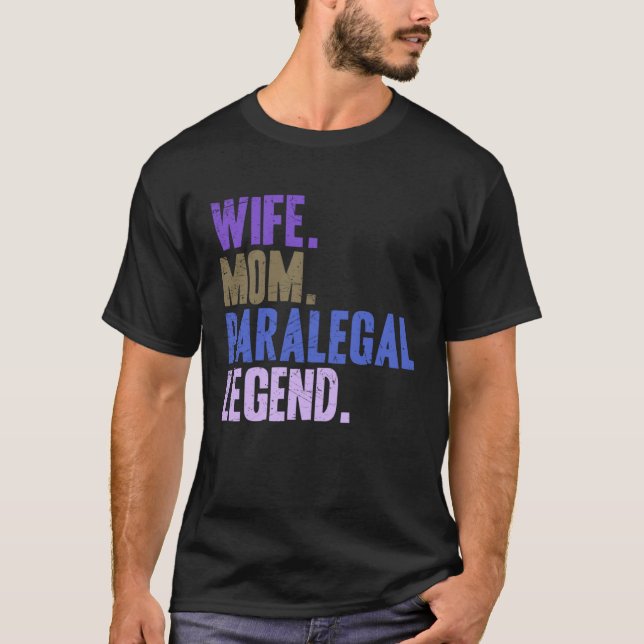 Wife Mom Paralegal Paralegal Mother T-Shirt (Front)
