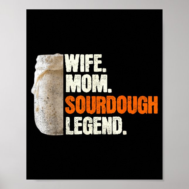Wife Mom Sourdough Legend Funny Mother Sourdough P Poster (Front)