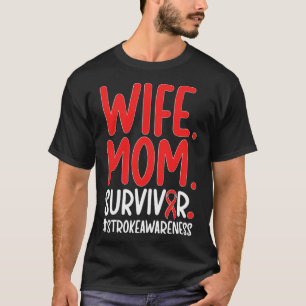 Wife Mom Stroke Survivor Stroke Awareness Stroke W T-Shirt
