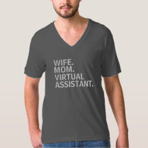 "WIFE. MOM. VIRTUAL ASSISTANT." T-Shirt.