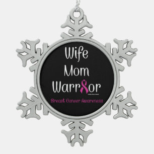 Wife Mom Warrior...Breast Cancer Snowflake Pewter Christmas Ornament