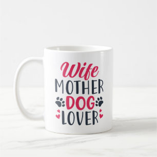 Wife Mother Dog Lover Coffee Mug