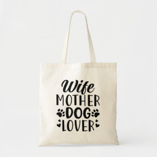 Wife Mother Dog Lover Tote Bag