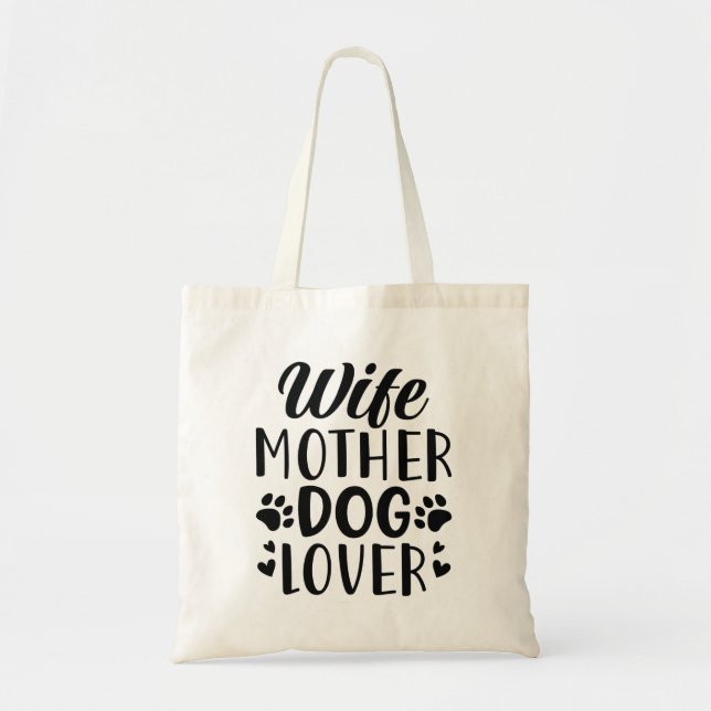 Wife Mother Dog Lover Tote Bag (Front)