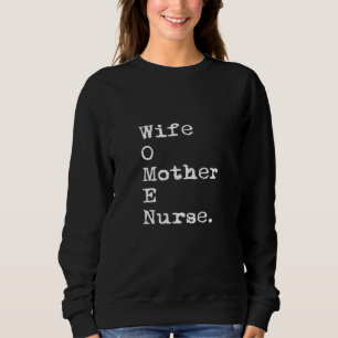 Wife Mother Nurse Rn Lpn Women & International Nur Sweatshirt