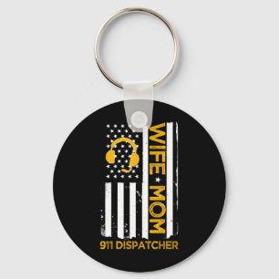 Wife Mum 911 Dispatcher Us Flag Independence Day 4 Key Ring