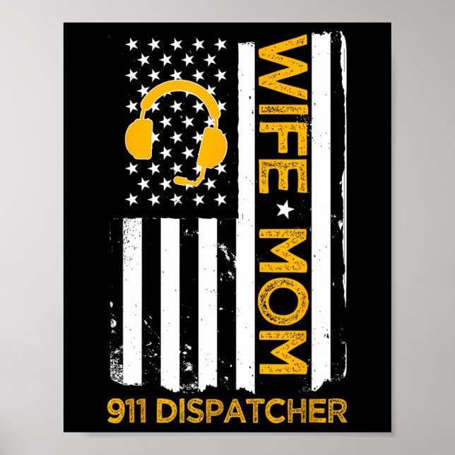 Wife Mum 911 Dispatcher Us Flag Independence Day 4 Poster (Front)