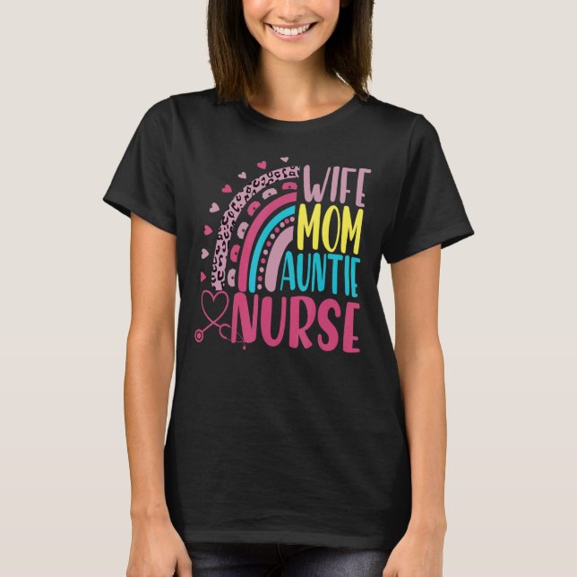 Wife Mum Auntie Nurse Mothers Day Leopard Rainbow T-Shirt (Front)