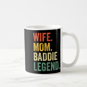 Wife mum baddie legend funny mother's day cute coffee mug