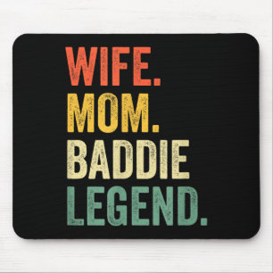 Wife mum baddie legend funny mother's day cute mouse pad