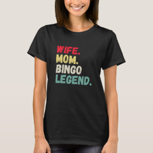 Wife Mum bingo legend retro vintage T-Shirt