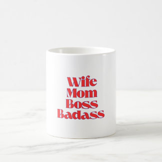 Wife Mum Boss Badass Coffee Mug