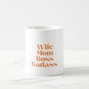 Wife Mum Boss Badass Coffee Mug