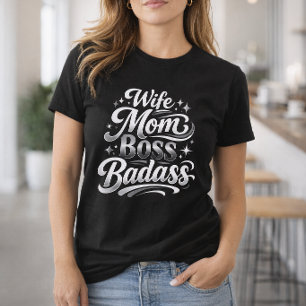 Wife Mum Boss Badass Silver Typography  T-Shirt