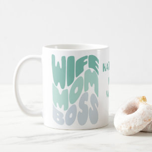 Wife, mum, boss custom coffee mug