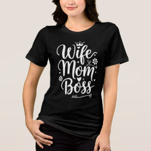Wife Mum Boss Cute Mother's Day Gift Tri-Blend Shirt