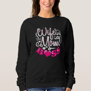 Wife Mum Boss Mama Mother Family Mothers Day Boss  Sweatshirt