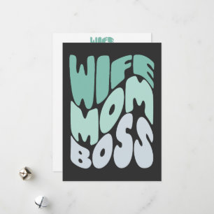 Wife, mum, boss Mother's Day Card