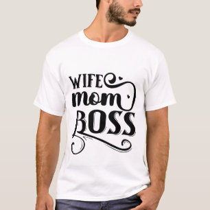 Wife Mum Boss Typography Mother's Day T-Shirt