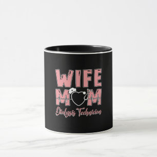 Wife Mum Dialysis Technician Nurse Tech Nephrology Mug