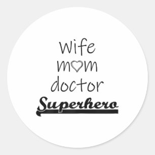 Wife Mum Doctor Superhero Outfit Cute Mothers Day Classic Round Sticker