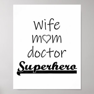Wife Mum Doctor Superhero Outfit Cute Mothers Day  Poster