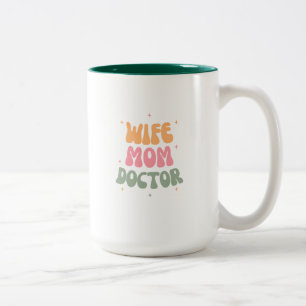 Wife, Mum, Doctor Two-Tone Coffee Mug