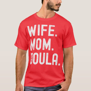 Wife Mum Doula T-Shirt