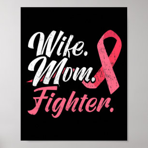Wife Mum Fighter Breast Cancer For A Breast Cancer Poster