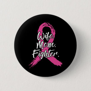 Wife Mum Fighter Breast Cancer Patient Pink Awaren 6 Cm Round Badge