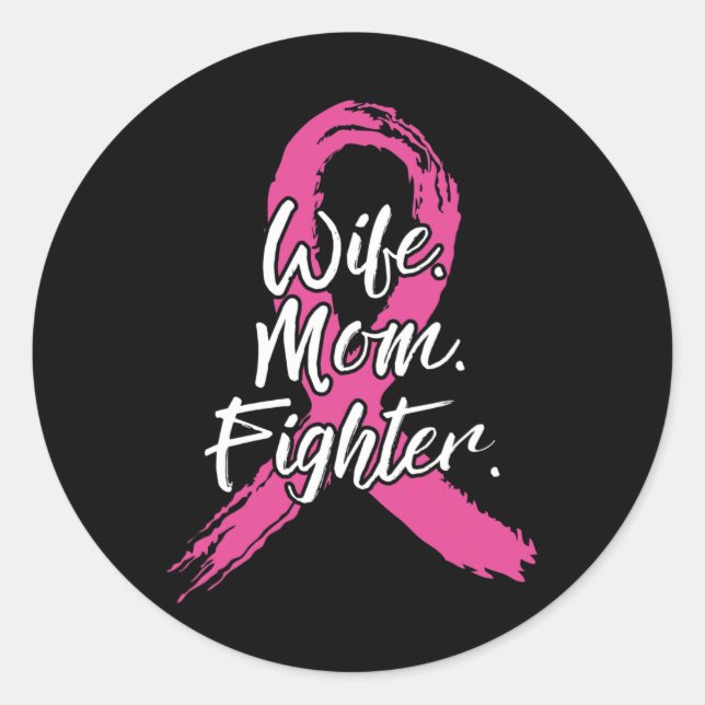 Wife Mum Fighter Breast Cancer Patient Pink Awaren Classic Round Sticker (Front)