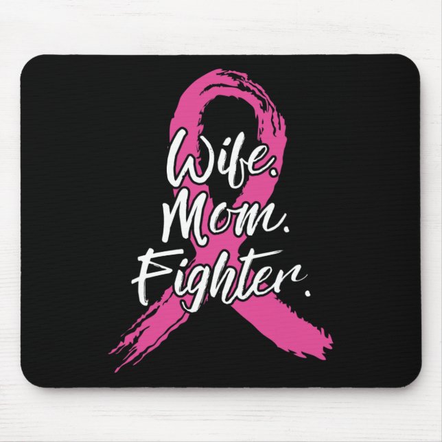 Wife Mum Fighter Breast Cancer Patient Pink Awaren Mouse Pad (Front)