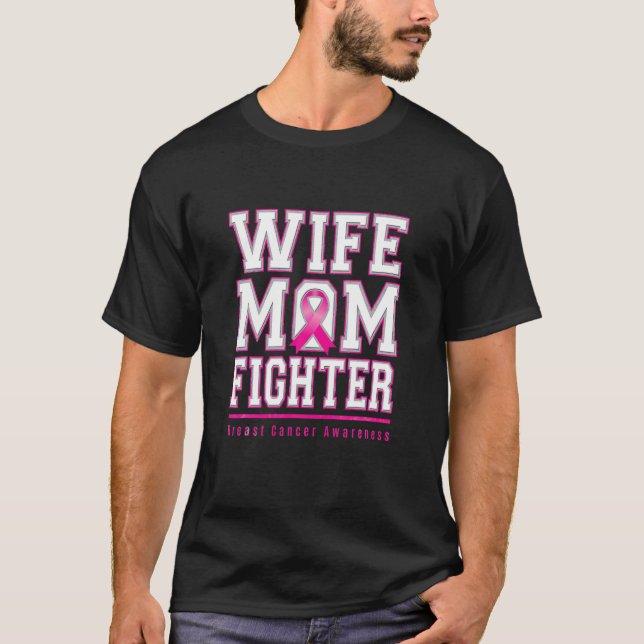 Wife Mum Fighter Gift Pink Ribbon Breast Cancer Aw T-Shirt (Front)