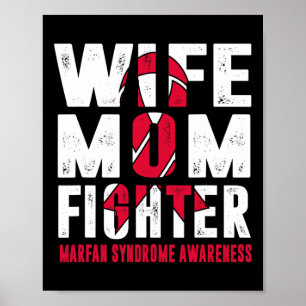 Wife Mum Fighter Marfan Syndrome Awareness  Poster
