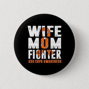 Wife Mum Fighter RSD CRPS Awareness 6 Cm Round Badge