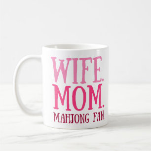 Wife. Mum. Mahjong Fan. Coffee Mug