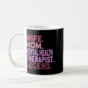 Wife Mum Mental Health Therapist  Coffee Mug