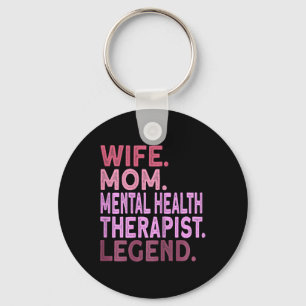 Wife Mum Mental Health Therapist  Key Ring