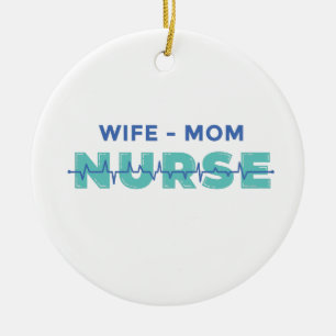 Wife Mum Nurse Ceramic Ornament