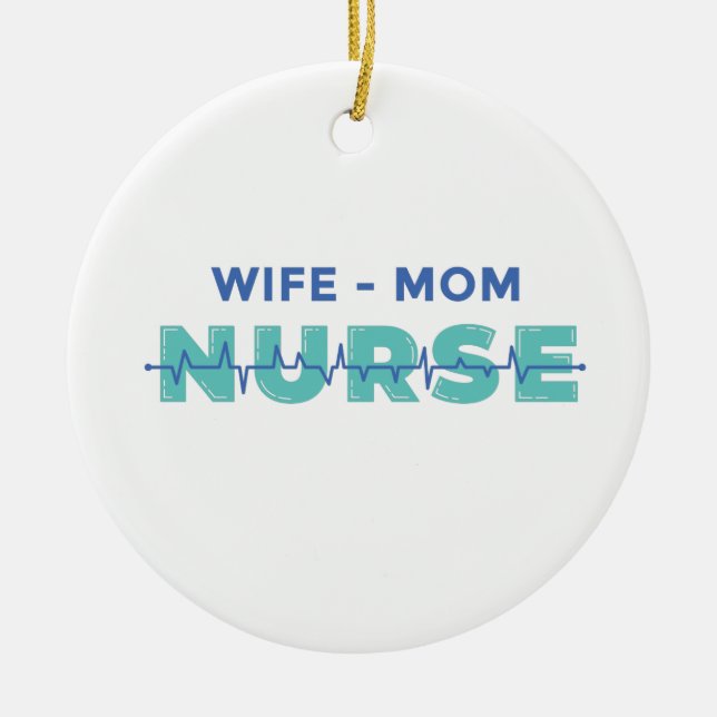 Wife Mum Nurse Ceramic Ornament (Front)