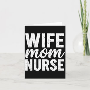 Wife Mum Nurse Distressed Tygraphy Mothers Day Card